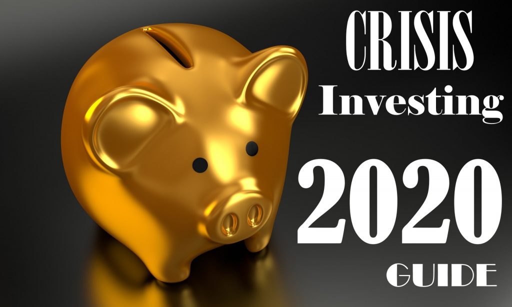 Crisis Investing 2020 guide