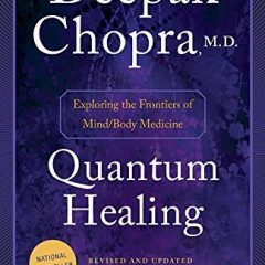 Quantum Healing by Dr Deepak Chopra