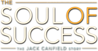 The Soul of Success The Jack Canfield Story